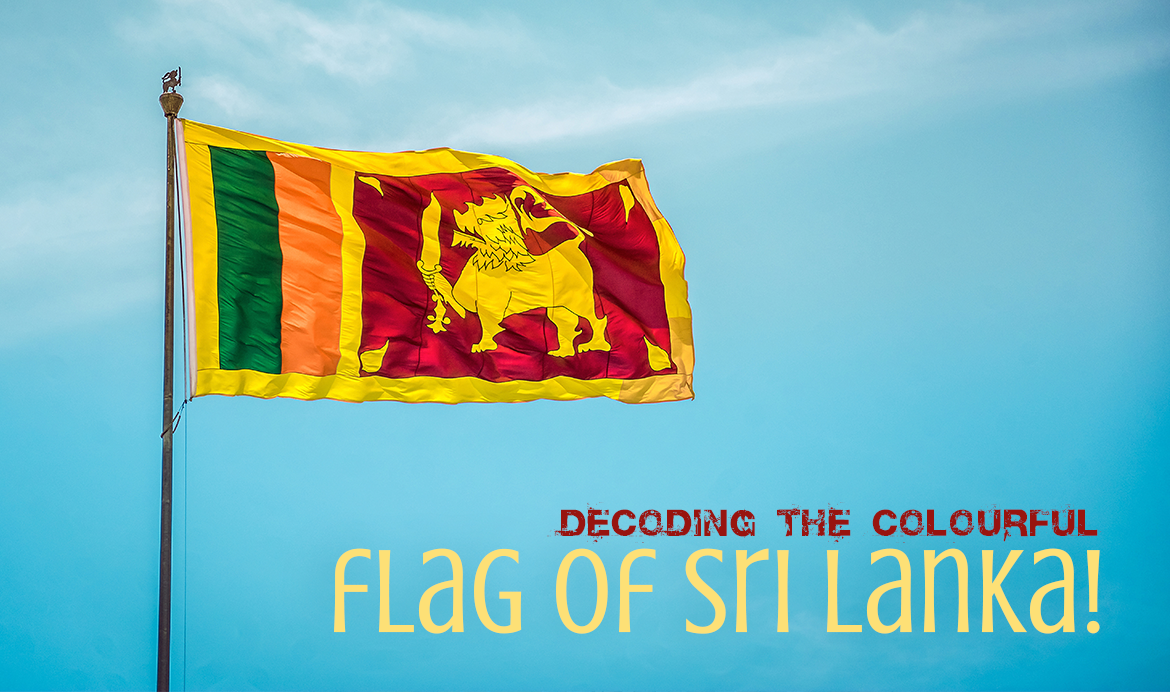 The Colourful Flag of Sri Lanka Explained! - Berger Blog